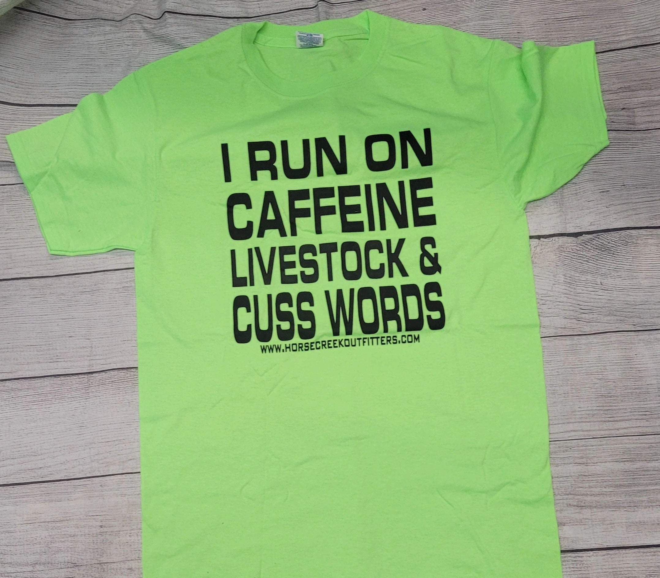 Run On Caffeine, Livestock & Cusswords Tee-Neon Green Lightweight Look